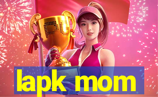 lapk mom